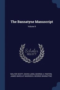 bokomslag The Bannatyne Manuscript; Volume 9