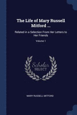 Mary Russell Mitford - Life of Mary Russell Mitford ..., Häftad