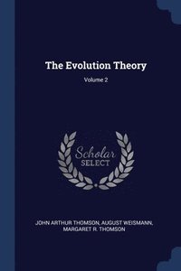 bokomslag The Evolution Theory; Volume 2