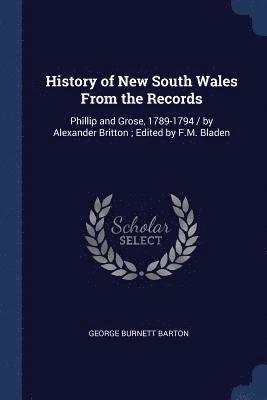 History of New South Wales From the Records 1