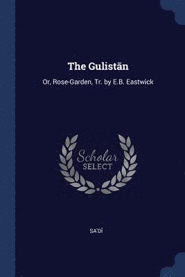 The Gulist&#257;n 1