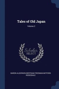 bokomslag Tales of Old Japan; Volume 2