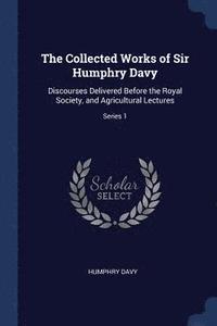 bokomslag The Collected Works of Sir Humphry Davy