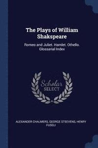 bokomslag The Plays of William Shakspeare