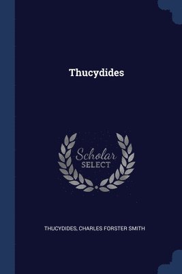 Thucydides, Charles Forster Smith - Thucydides, Häftad