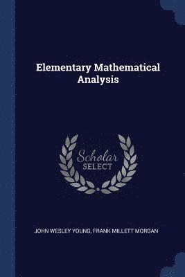 Elementary Mathematical Analysis 1