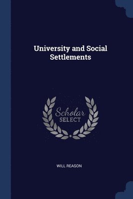 bokomslag University and Social Settlements