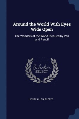 Around the World With Eyes Wide Open