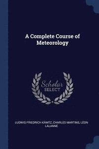 bokomslag A Complete Course of Meteorology