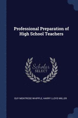 Professional Preparation of High School Teachers 1