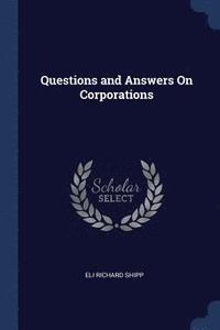 bokomslag Questions and Answers On Corporations