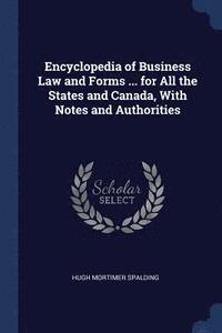 bokomslag Encyclopedia of Business Law and Forms ... for All the States and Canada, With Notes and Authorities