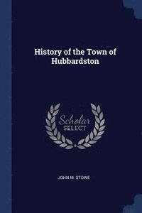 bokomslag History of the Town of Hubbardston