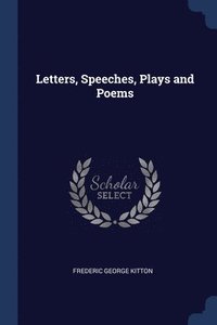 bokomslag Letters, Speeches, Plays and Poems