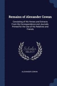 bokomslag Remains of Alexander Cowan