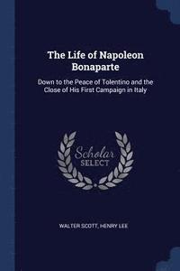 bokomslag The Life of Napoleon Bonaparte