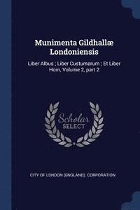 bokomslag Munimenta Gildhall Londoniensis