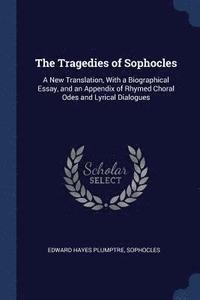 bokomslag The Tragedies of Sophocles
