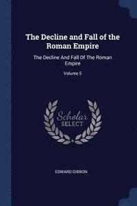 bokomslag The Decline and Fall of the Roman Empire