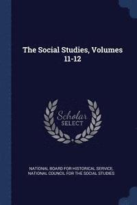 bokomslag The Social Studies, Volumes 11-12