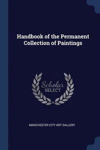 bokomslag Handbook of the Permanent Collection of Paintings