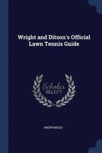 bokomslag Wright and Ditson's Official Lawn Tennis Guide