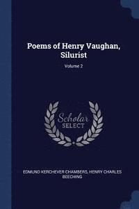 bokomslag Poems of Henry Vaughan, Silurist; Volume 2