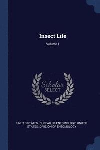 bokomslag Insect Life; Volume 1