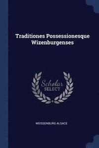 bokomslag Traditiones Possessionesque Wizenburgenses