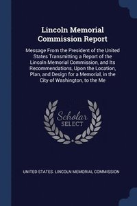 bokomslag Lincoln Memorial Commission Report