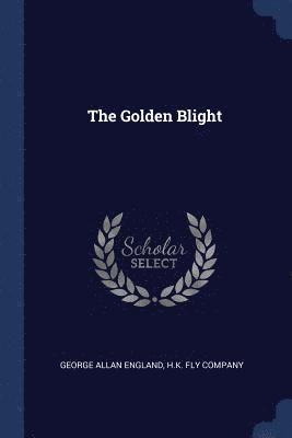 George Allan England - Golden Blight, Häftad