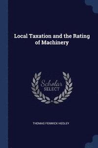 bokomslag Local Taxation and the Rating of Machinery