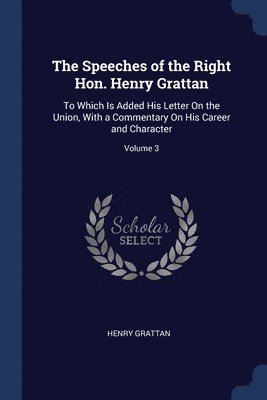 Henry Grattan - Speeches of the Right Hon. Henry Grattan, Häftad