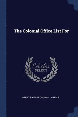 bokomslag Colonial Office List For