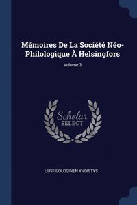 bokomslag Mmoires De La Socit No-Philologique  Helsingfors; Volume 3