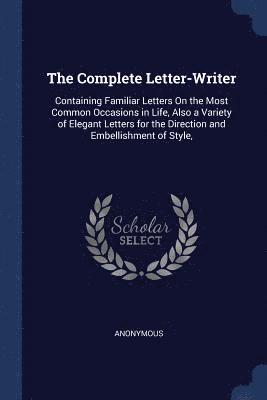 bokomslag The Complete Letter-Writer