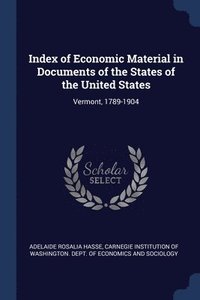 bokomslag Index of Economic Material in Documents of the States of the United States