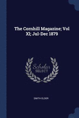 The Cornhill Magazine; Vol Xl; Jul-Dec 1879 1