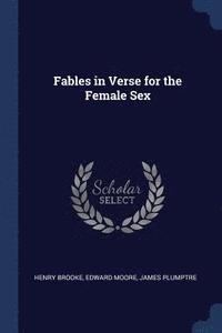 bokomslag Fables in Verse for the Female Sex