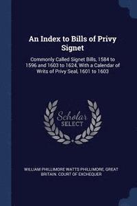 bokomslag An Index to Bills of Privy Signet