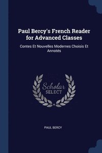 bokomslag Paul Bercy's French Reader for Advanced Classes