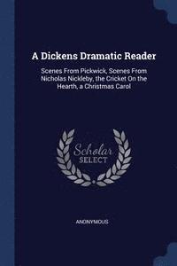 bokomslag A Dickens Dramatic Reader