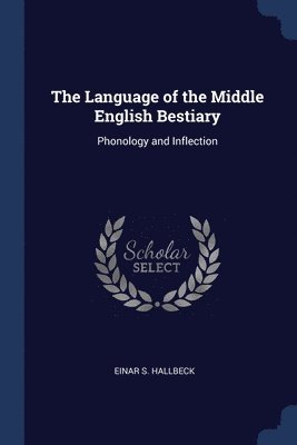 The Language of the Middle English Bestiary 1