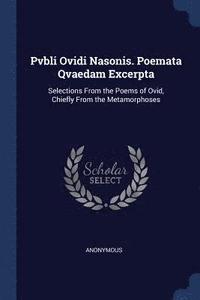 bokomslag Pvbli Ovidi Nasonis. Poemata Qvaedam Excerpta