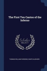 bokomslag The First Ten Cantos of the Inferno