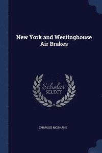 bokomslag New York and Westinghouse Air Brakes