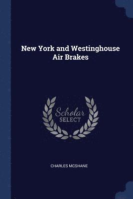 New York and Westinghouse Air Brakes 1