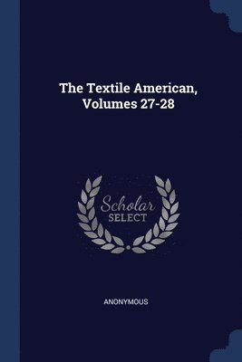 bokomslag Textile American, Volumes 27-28