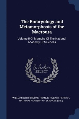 The Embryology and Metamorphosis of the Macroura 1
