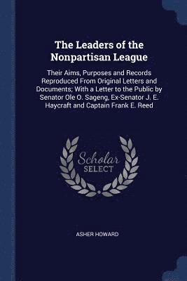 The Leaders of the Nonpartisan League 1